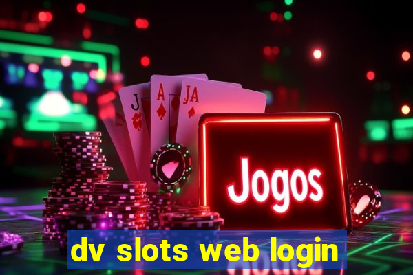 dv slots web login